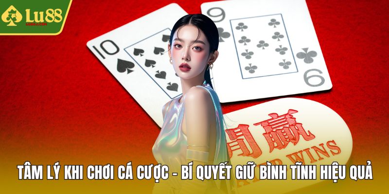 Tâm lý khi chơi cá cược